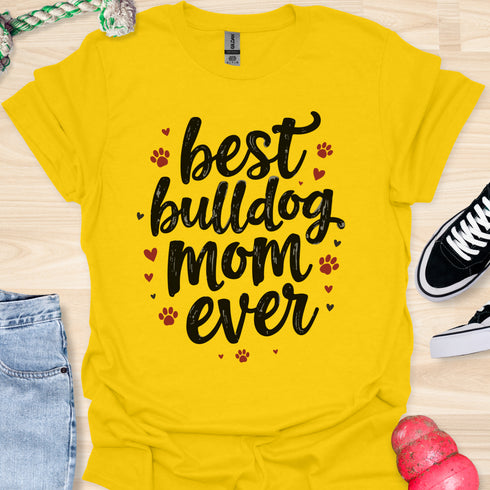 Best bulldog mom ever - V3 - Elegant Text T-Shirt